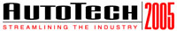 AutoTech 2005 - Streamlining the Industry